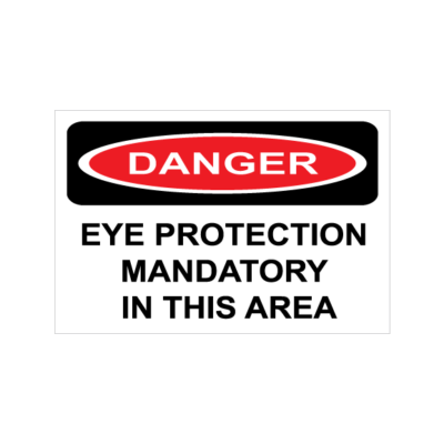 Danger Eye Protection Mandatory In This Section